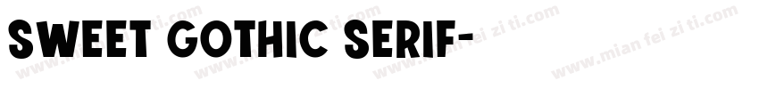 sweet gothic serif字体转换